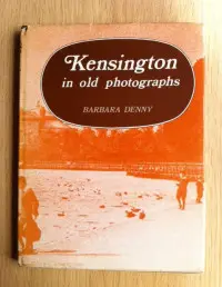 Kensington in Old Photographs